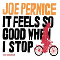 Pernice,joe - It Feels So Good When I Stop - Vinyl Record