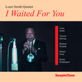 Smith,louis - I Waited For You - Music CD