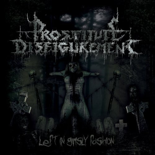 Prostitute Disfigurement - Left In Grisly Fashion - Music CD