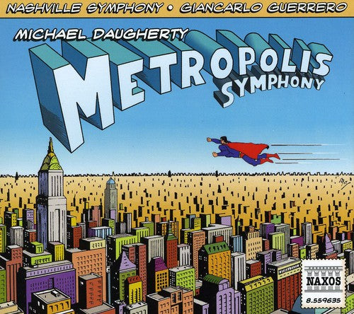 Daugherty / Nashville Symphony Orch / Guerrero - Metropolis Symphony Deux Ex Machina - Music CD