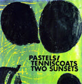 Pastels/tenniscoats - Two Sunsets - Vinyl Record