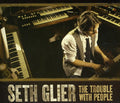 Glier,seth - Trouble With People - Music CD