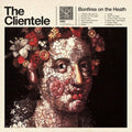 The Clientele - Bonfires On The Heath [LP]