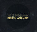 Skunk Anansie - Squander