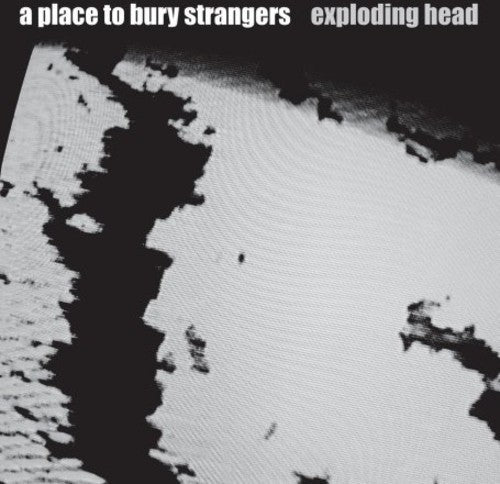Place To Bury Strangers - Exploding Head - Vinyl Record