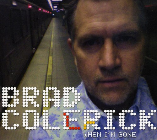 Colerick,brad - When I'm Gone - Music CD