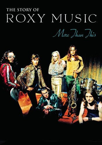 Roxy Music - More Than This: The Story Of Roxy Music - DVD