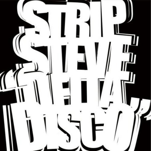 Strip Steve - Delta Disco - Vinyl Record