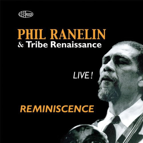 Ranelin,phil / Tribe Renaissance - Reminiscence Live - Music CD