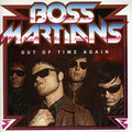 Boss Martians - Out Of Time Again - Vinyl Record
