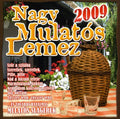 Nagy Mulatos - Nagy Mulatos Lemez 2009 - Music CD