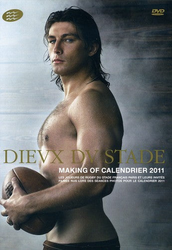 Dieux Du Stade: Making Of Calendrier 2011 - Dieux Du Stade: Making Of Calendrier 2011 - DVD