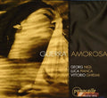 Nigl,georg / Pianca / Ghielmi - Guerra Amorosa - Music CD