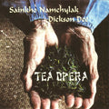 Namchylak,sainkh / Dee,dickson - Tea Opera - Music CD
