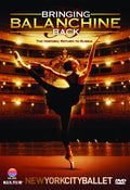 Bringing Balanchine Back: New York City Ballet - Bringing Balanchine Back: New York City Ballet - DVD