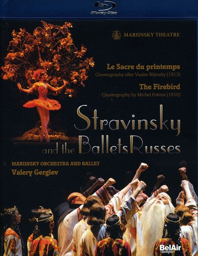 Stravinsky / Mariinsky Ballet / Gergiev / Losifidi - Stravinsky & The Ballets Russes - Blu-ray