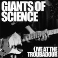 Giants Of Science - Live At The Troubadour - Music CD
