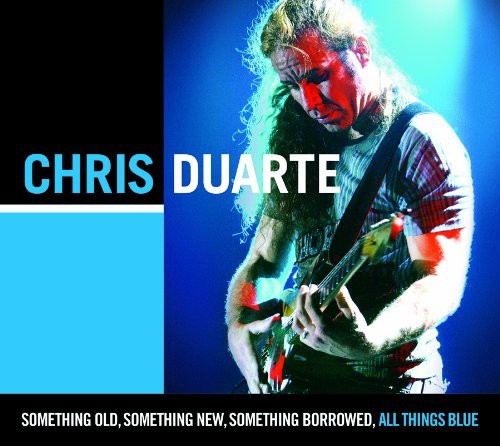 Duarte,chris - Something Old Something New Something Borrowed - Music CD