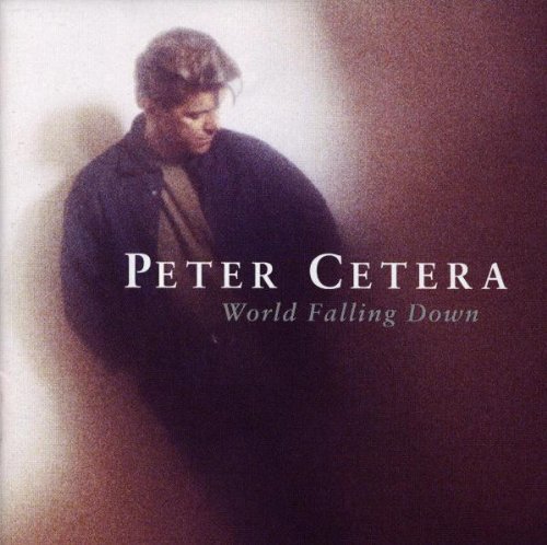 Cetera,peter - World Falling Down - Music CD