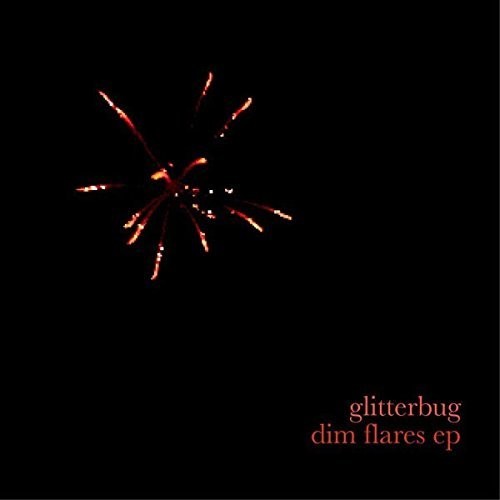 Glitterbug - Dim Flares - Vinyl Record