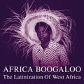 Africa Boogaloo: Latinization Of West Africa / Var - Africa Boogaloo: Latinization Of West Africa / Var - Vinyl Record