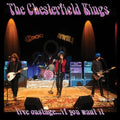 Chesterfield Kings - Live Onstage If You Want It - Music CD