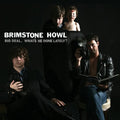 Brimstone Howl - Big Deal (what's He Done Lately) - Vinyl Record