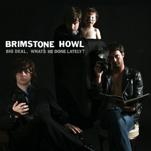 Brimstone Howl - Big Deal (what's He Done Lately) - Vinyl Record