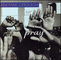Crouch,andrae - Pray - Music CD