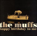 Muffs - Happy Birthday To Me - Music CD