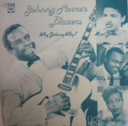 Johnny Moore's Blazers - Why Johnny Why: 1949-1956 - Vinyl Record