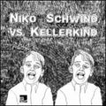 Schwind,niko Vs Kellerkind - Niko Schwind Vs Kellerkind - Vinyl Record