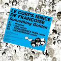 Le Corps Mince De Francoise - Something Golden - Vinyl Record