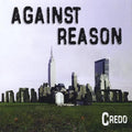 Credo - Against Reason - Music CD