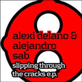 Delano,alexi / Sab,alejandro - Slipping Through The Cracks - Vinyl Record