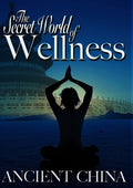Secret World Of Wellness: Ancient China - Secret World Of Wellness: Ancient China - DVD