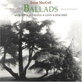 Maccoll,ewan - Ballads: Murder Intrigue Love Discord - Music CD