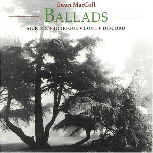 Maccoll,ewan - Ballads: Murder Intrigue Love Discord - Music CD