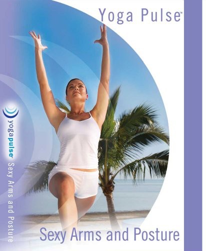 Yoga Pulse: Sexy Arms & Posture - Yoga Pulse: Sexy Arms & Posture - DVD
