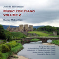Williamson,john - Music For Piano 2 - Music CD
