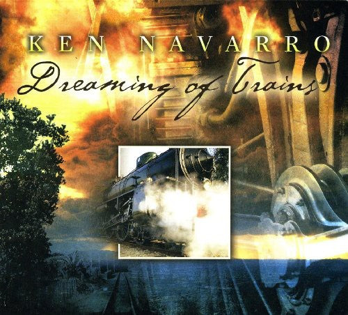 Navarro,ken - Dreaming Of Trains - Music CD