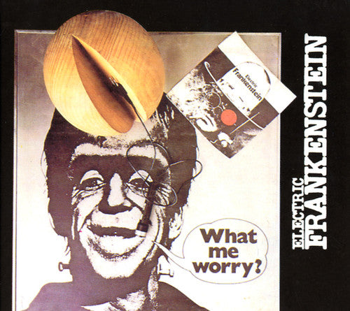 Electric Frankenstein - What Me Worry - Music CD