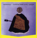People - Ceremony: Buddha Meet Rock - Vinyl Record