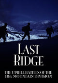 Last Ridge: Uphill Battles Of 10th Mountain - Last Ridge: Uphill Battles Of 10th Mountain - DVD