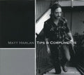Harlan,matt - Tips & Compliments - Music CD