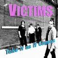 Victims - Take It As It Comes - Music CD