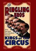 Ringling Brothers: Kings Of The Circus - Ringling Brothers: Kings Of The Circus - DVD
