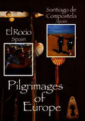 Pilgrimages Of Europe 4: El Rocio Spain & Santiago - Pilgrimages Of Europe 4: El Rocio Spain & Santiago - DVD