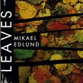 Edlund,mikael - Leaves - Music CD