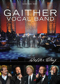 Gaither Vocal Band - Better Day - DVD